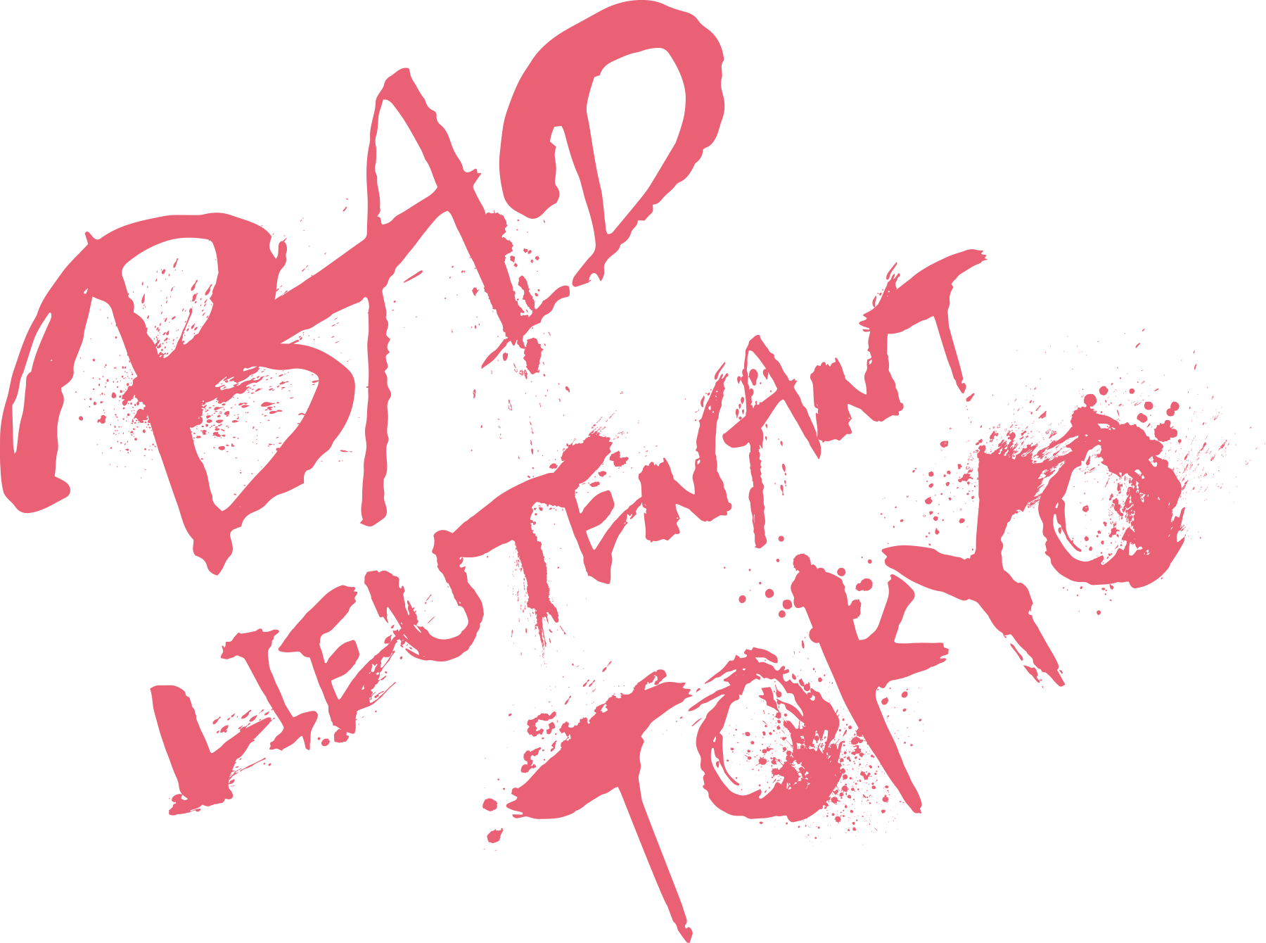 BAD LIEUTENANT TOKYO